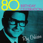 80TH Birthday Celebration - Roy Orbison