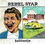 Kalifonija - Rebel Star