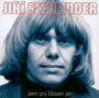 Jsem Pry Blazen Jen - To Nejlepsi Z Let 1973-1981 - Jiri Schelinger
