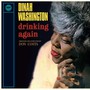 Drinking Again - Dinah Washington