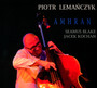 Amhran - Piotr  Lemaczyk  / Seamus   Blake  / Jacek  Kochan 