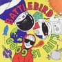 Life Is Good - Battlebird
