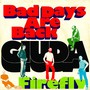 Bad Days Are Back / Firefly - Giuda