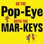 Do The Pop-Eye - Mar-Keys, The