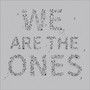 We Are The Ones - Chappell-Bates, Gavin