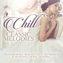 Chill With Classic Melodi - V/A