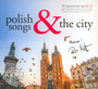 Polish Songs & The City - ...And The City   