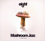 Mushroom Jazz 8 - V/A