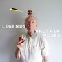 Legends - Brother Moses
