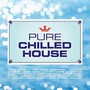 Pure Chilled House - V/A