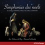 Symphonies Des Noels - Les Violons Du Roy