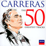 The 50 Greatest Tracks - Jose Carreras