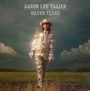 Silver Tears - Aaron Lee Tasjan 