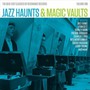 Jazz Haunts & Magic Vaults: New Lost Classics / Va - Jazz Haunts & Magic Vaults: New Lost Classics  /  Va