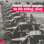 Live - Mostly Other People Do The Killing