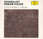 Minimalist Dream House - Katia Labeque  & Marielle