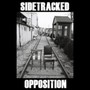 Opposition - Sidetracked