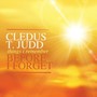 Things I Remember Before I Forget - Cledus T Judd .