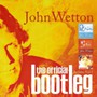 The Official  Bootleg Archive vol. 1: Deluxe 6CD Edition - John Wetton