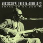 Shake 'em On Down: Live - Mississippi Fre McDowell 