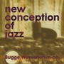New Conception Of Jazz-Bo - Bugge Wesseltoft