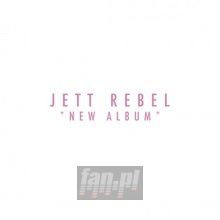 New Album - Jett Rebel