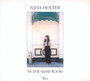 In The Same Room - Julia Holter