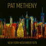 New York November 1979 - Pat Metheny