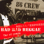 Bad Bad Reggae-Menil Expr - 8:6 Crew