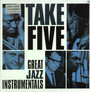 Take Five - Great Jazz Instrumentals - V/A