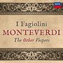 Monteverdi The Other Vespers - I Fagiolini