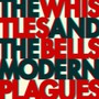 Modern Plagues - Whistles & The Bells