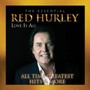 Essential Collection: Love Is All - All Time Great - Red Hurley
