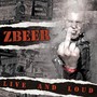 Live & Loud - Zbeer