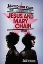 Barbed Wire Kisses The Jesus & Mary Chain - The Jesus & Mary Chain