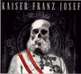 Make Rock Great Again - Kaiser Franz Josef