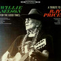 For The Good Times: A Tribute To Ray Price - Willie Nelson
