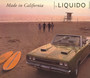 Made In California - Liquido