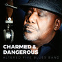 Charmed & Dangerous - Altered Five Blues Band