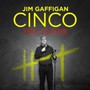 Cinco - Jim Gaffigan