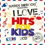 Przedstawia: I Love Hits For Kids - Marek    Sierocki 