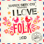 Przedstawia: I Love Folk - Marek    Sierocki 