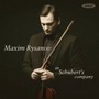 In Schuberts Company - Maxim Rysanov
