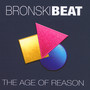 Age Of Reason - Bronski Beat
