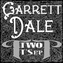 Two T'S - Garrett Dale