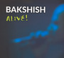 Alive - Bakshish   