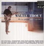We're All In This Togethe - Walter Trout
