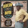 Bluesin' By The Bayou - Ain't Broke - V/A