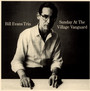 Sunday At The Village Vanguard - Bill Evans