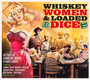 Whiskey, Women & Loaded Dice - Women Whiskey  & Loaded Dice   